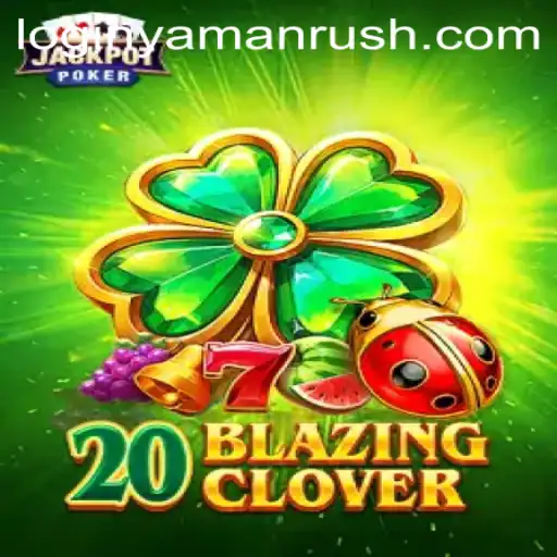 Discover the Thrill of 20BlazingClover