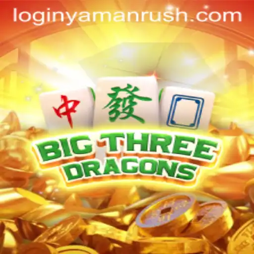 Discover the Exciting World of BigThreeDragons and Master the YamanRush Tactic