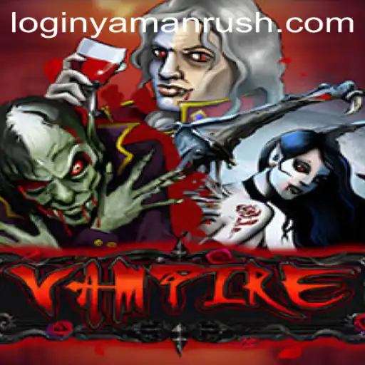 Discovering the Thrills of 'Vampire' with YamanRush